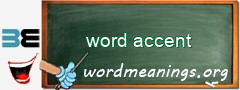 WordMeaning blackboard for word accent